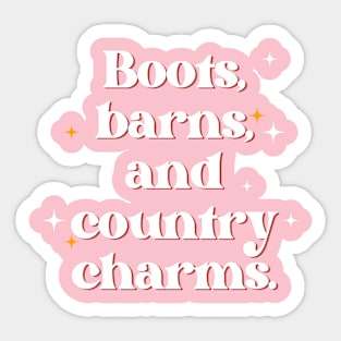 Boots, barns, and country charms. Sticker